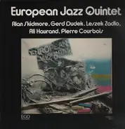 European Jazz Quintet , Alan Skidmore , Gerd Dudek , Leszek Zadlo , Ali Haurand , Pierre Courbois - European Jazz Quintet, Alan Skidmore, Gerd Dudek, Leszek Zadlo, Ali Haurand, Pierre Courbois