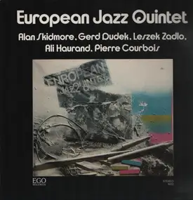 European Jazz Quintet - European Jazz Quintet, Alan Skidmore, Gerd Dudek, Leszek Zadlo, Ali Haurand, Pierre Courbois