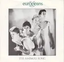 7inch Vinyl Single - Europeans - The Animal Song