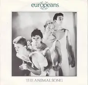 7inch Vinyl Single - Europeans - The Animal Song