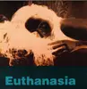 7inch Vinyl Single - Euthanasia - Euthanasia
