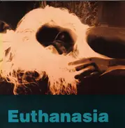 Euthanasia - Euthanasia