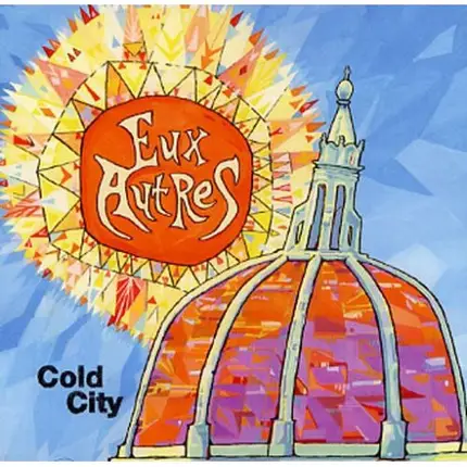 Eux Autres - Cold City