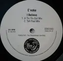 12'' - E'voke - I Believe
