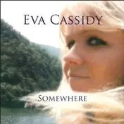 Eva Cassidy - Somewhere