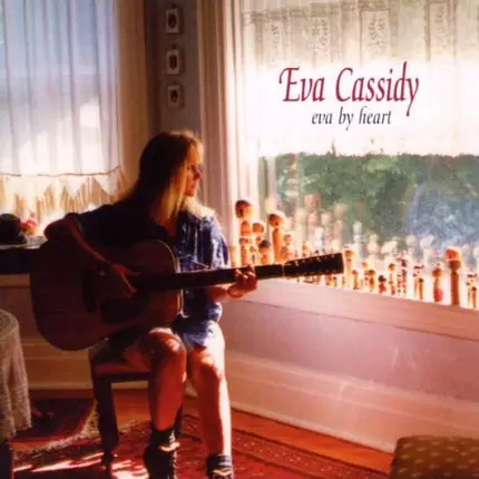Eva Cassidy - Eva by Heart