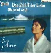 Eva Astor - Das Schiff Der Liebe