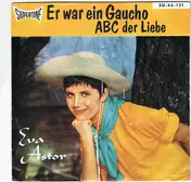 Eva Astor - Er War Ein Gaucho / ABC Der Liebe