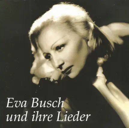Eva Busch - Eva Busch Und Ihre Lieder
