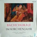 LP - Eva Hölderlin , Stuttgarter Kantatenchor , August Langenbeck - Bachchorale Im Kirchenjahr