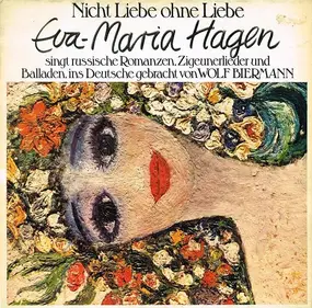 Eva-Maria Hagen - Nicht Liebe Ohne Liebe