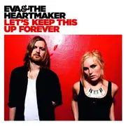 CD - Eva & The Heartmaker - Let's Keep This Up Forever