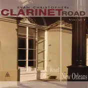 Evan Christopher - Clarinet Road 1:Road to New Orleans