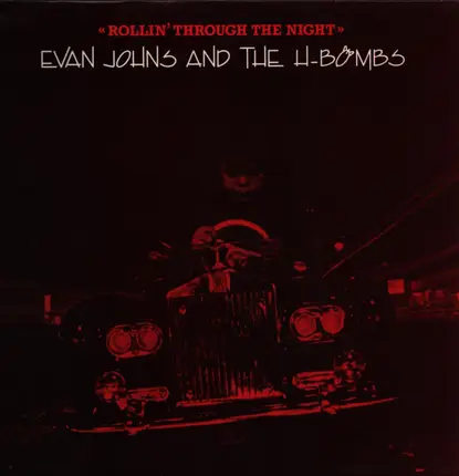 Evan Johns And The H-Bombs - Rollin' Through The Night
