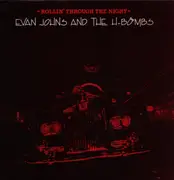 LP - Evan Johns And The H-Bombs - Rollin' Through The Night