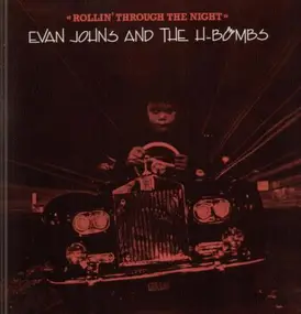 Evan Johns And The H-Bombs - Rollin' Through The Night