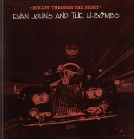 Evan Johns And The H-Bombs - Rollin' Through The Night