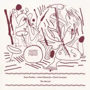 Evan Parker - John Edwards - Chris Corsano - The Hurrah