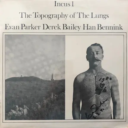 Evan Parker , Derek Bailey , Han Bennink - The Topography of the Lungs