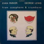 Evan Parker / George Lewis - From Saxophone & Trombone