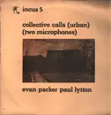 LP - Evan Parker & Paul Lytton - Collective Calls (Urban) (Two Microphones) - Original with Black Labels