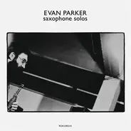 Evan Parker - Saxophone Solos