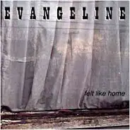 Evangeline - Felt Like Home