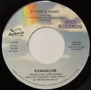 7inch Vinyl Single - Evangeline - If I Had A Heart