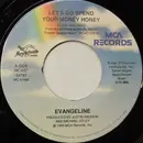 7inch Vinyl Single - Evangeline - Let's Go Spend Your Money Honey