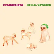 Evangelista - Hello, Voyager
