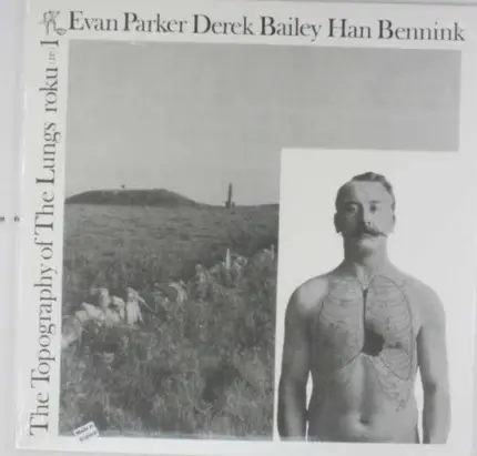 Evan/Derek Bailey Parker - Topography Of The Lungs