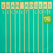 Evan Rogers - Secret Love