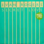 Evan Rogers - Secret Love