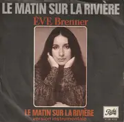 7inch Vinyl Single - Eve Brenner - Le Matin Sur La Rivière