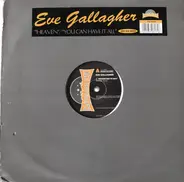 Eve Gallagher - Heaven / You Can Have It All
