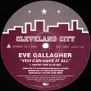 12'' - Eve Gallagher - You Can Have It All