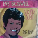 7'' - Eve Boswell - Sugar Bush / This Time