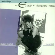 12'' - Evelyn 'Champagne' King, Evelyn King - Hold On To What You've Got