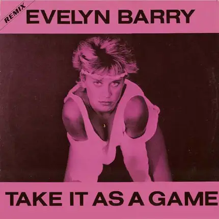 Evelyn Barry - Take It As A Game (Remix)