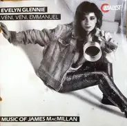 Evelyn Glennie - James MacMillan - Veni, Veni, Emmanuel (Music Of James MacMillan)
