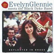 CD - Evelyn Glennie Meets The Black Dyke Mills Band - Reflected In Brass