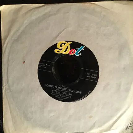 Evelyn Freeman And The Exciting Voices - Come to Me My True Love / Let's Make A Little Motion