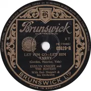 Evelyn Knight And The Jesters With Bob Haggart And His Orchestra - Chickery Chick / Let Him Go - Let Him Tarry