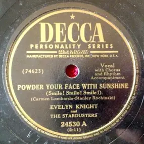 Evelyn Knight - Powder Your Face With Sunshine (Smile! Smile! Smile!) / One Sunday Afternoon