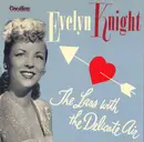CD - Evelyn Knight - The Lass With The Delicate Air
