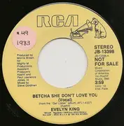 7inch Vinyl Single - Evelyn King - Betcha She Don't Love You