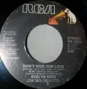7inch Vinyl Single - Evelyn King - Don't Hide Our Love