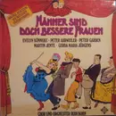 LP - Evelyn Künneke , Peter Ahrweiler , Peter Garden , Martin Jente , Gerda Maria Jürgens , Chor Und Orc - Männer Sind Doch Bessere Frauen