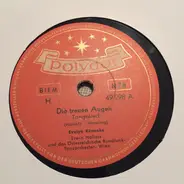 Evelyn Künneke - Die Treuen Augen / Jede Frau In Bogota