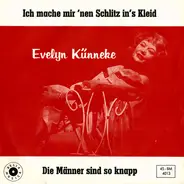 Evelyn Künneke - Ich mache mir 'nen Schlitz in's Kleid